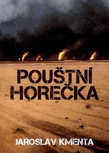 Pouštní horečka
					 - Kmenta Jaroslav