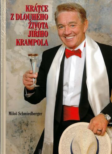 Krátce z dlouhého života Jiřího Krampola
					 - Schmiedberger Miloš