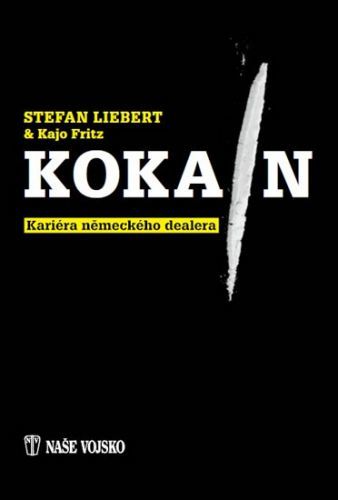 Kokain
					 - Liebert Stefan, Fritz Kajo