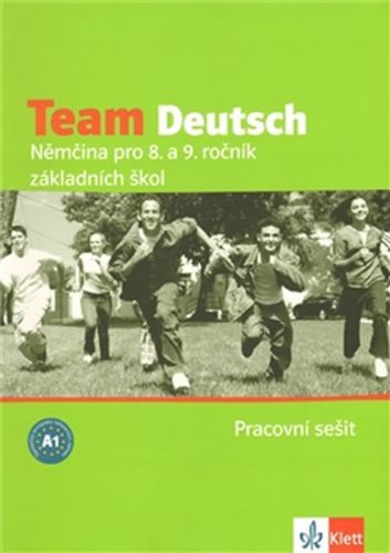 Team Deutsch - Němčina pro 8. a 9. ročník ZŠ - Pracovní sešti
					 - kolektiv