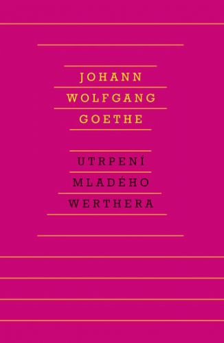 Utrpení mladého Werthera
					 - Goethe Johann Wolfgang