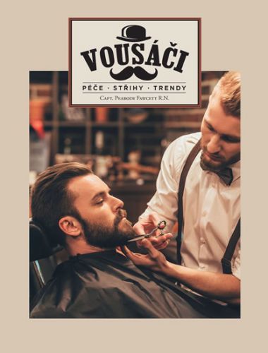 Vousáči - Péče, střihy, trendy
					 - Fawcett Captain Peabody