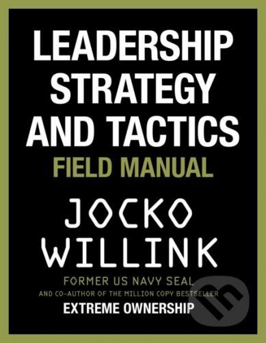 Leadership Strategy and Tactics - Jocko Willink