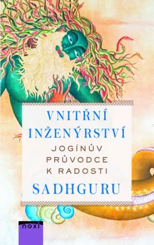 Vnitřní inženýrství - Jogínův průvodce k radosti
					 - Sadhguru