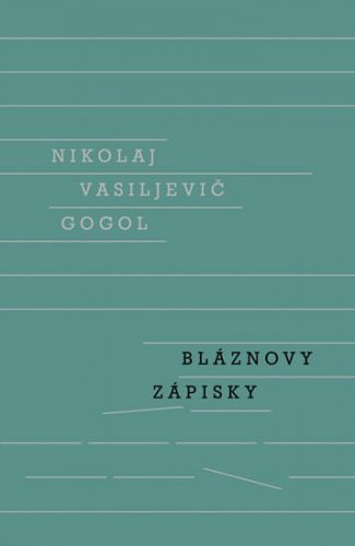 Bláznovy zápisky
					 - Gogol Nikolaj Vasiljevič