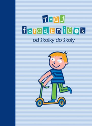 Tvůj fotodeníček od školky do školy - pro kluky
					 - České maminky