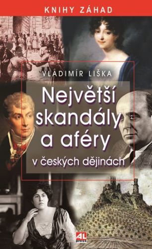 Největší skandály a aféry v českých dějinách
					 - Liška Vladimír