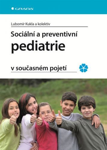 E-kniha: Sociální a preventivní pediatrie v současném pojetí od Kukla Lubomír