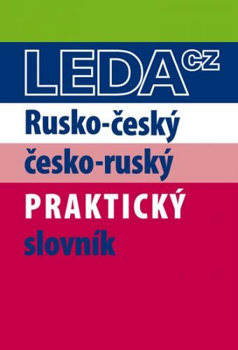 Rusko-český a česko-ruský praktický slovník
					 - Šroufková M., Pohlei P.,
