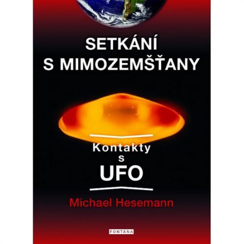 Setkání s mimozemšťany - Kontakty s UFO
					 - Hesemann Michael