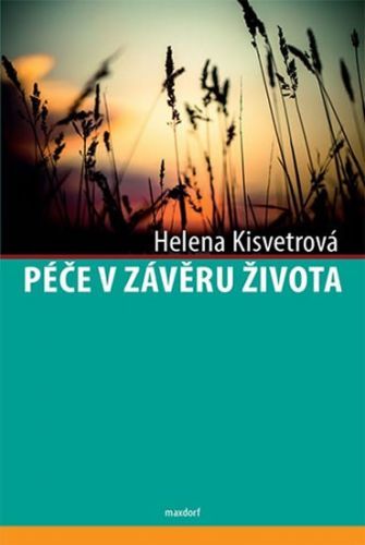 Péče v závěru života
					 - Kisvetrová Helena