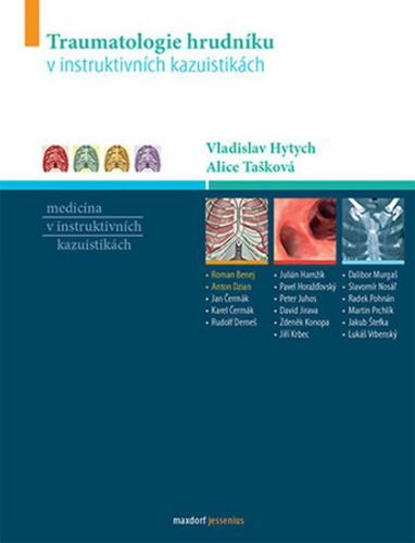 Traumatologie hrudníku v instruktivních kazuistikách
					 - Tašková Alice, Hytych Vladislav,