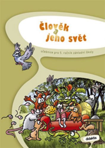 Člověk a jeho svět pro 5.ročník ZŠ
- Chramostová I. a kolektiv