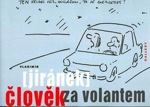 Člověk za volantem
					 - Jiránek Vladimír