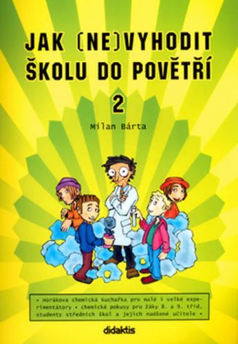 Jak (ne)vyhodit školu do povětří 2
					 - Bárta Milan