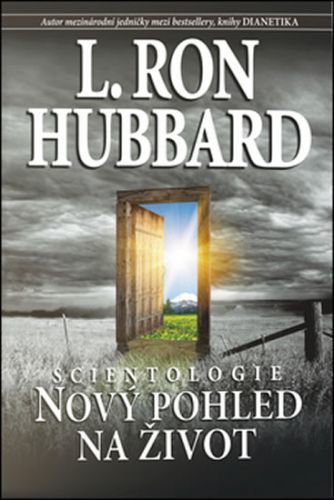 Scientologie Nový pohled na život
					 - Hubbard L. Ron