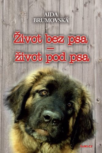 Život bez psa - život pod psa - 2. vydání
					 - Brumovská Aida