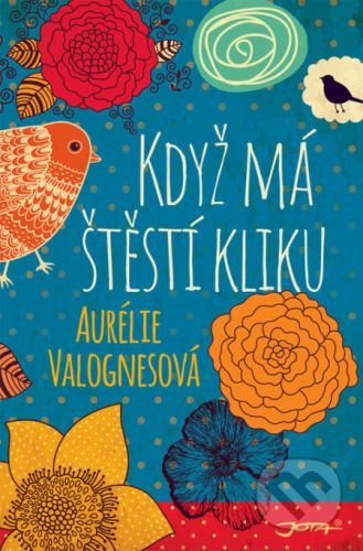 Když má štěstí kliku - Aurélie Valognes