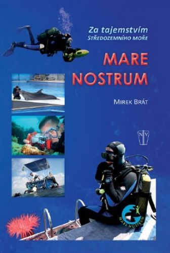 Mare Nostrum - Za tajemství Středozemního moře
					 - Brát Mirek