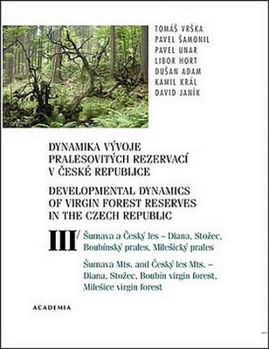 Dynamika vývoje pralesovitých rezervací v ČR III.
					 - Vrška Tomáš