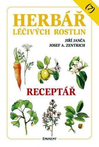 Herbář léčivých rostlin 7 - Receptář
					 - Janča Jiří, Zentrich Josef A.