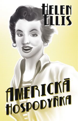 Americká hospodyňka
					 - Ellis Helen