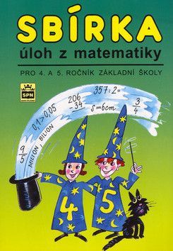 Sbírka úloh z matematiky pro 4. a 5. ročník základní školy - Kaslová Michaela