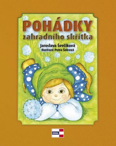 Pohádky zahradního skřítka
					 - Ševčíková Jaroslava