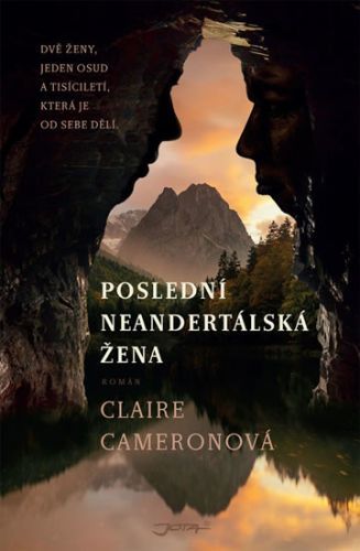 Poslední neandrtálská žena
					 - Cameronová Claire