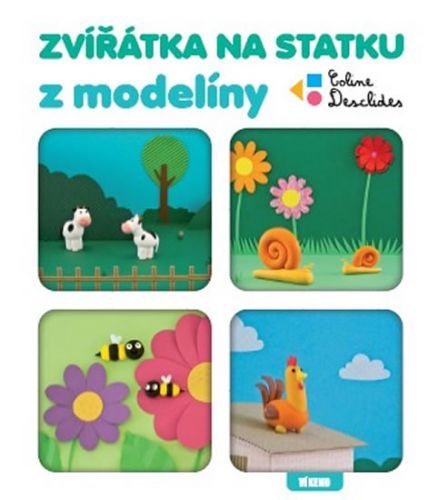 Zvířátka na statku z modelíny
					 - Desclides Coline