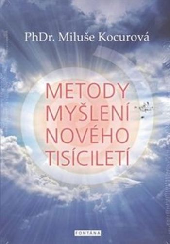 Metody myšlení nového tisíciletí
					 - Kocurová Miluše