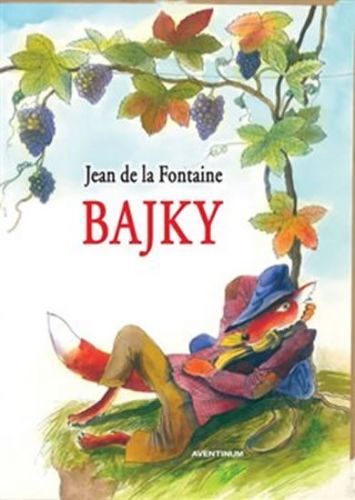 Bajky
					 - de La Fontaine Jean