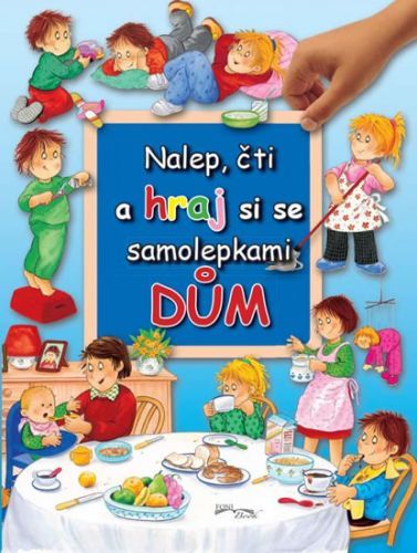 Dům - Nalep, čti a hraj si se samolepkami
					 - neuveden