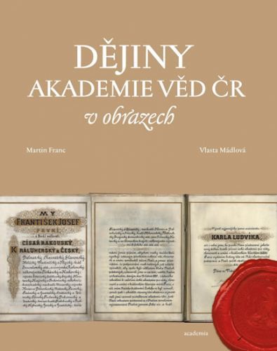 Dějiny Akademie věd ČR v obrazech
					 - Franc Martin, Mádlová Vlasta