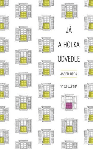 Já a holka odvedle
					 - Reck Jared