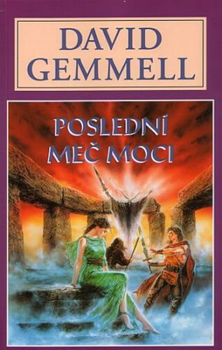 Poslední meč moci - Kameny moci 2
					 - Gemmell David