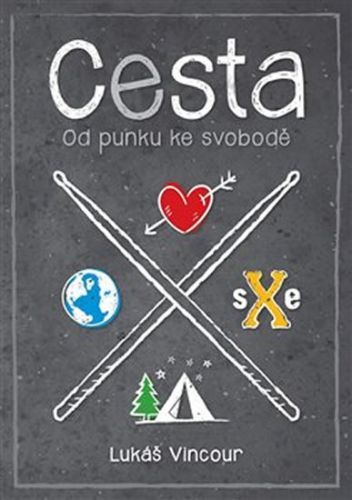 Cesta - Od punku ke svobodě
					 - Vincour Lukáš