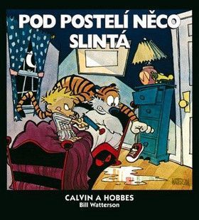 Calvin a Hobbes 2 - Pod postelí něco slintá
					 - Watterson Bill