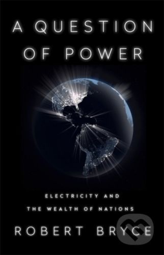 A Question of Power - Robert Bryce
