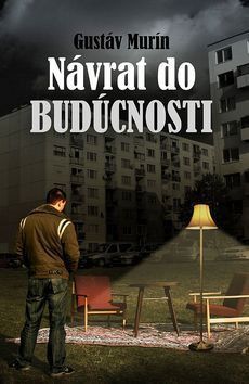 Návrat do budúcnosti - Murín Gustáv