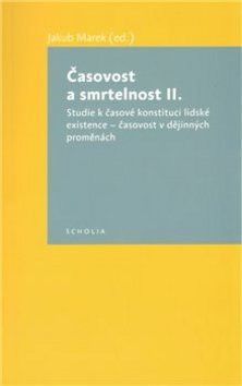 Časovost a smrtelnost II. - Marek Jakub