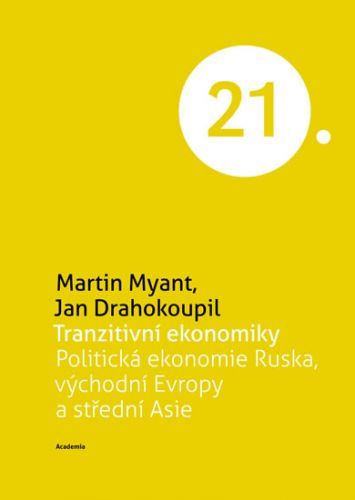 Tranzitivní ekonomiky
					 - Myant Martin, Drahokoupil Jan