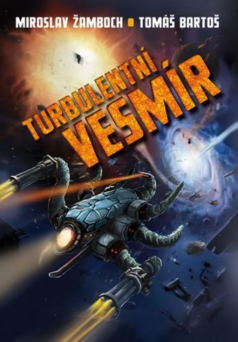 Turbulentní vesmír
					 - Žamboch Miroslav, Bartoš Tomáš