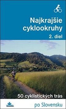 Najkrajšie cyklookruhy - Turanský František, Kollár Daniel, Mizla Karol
