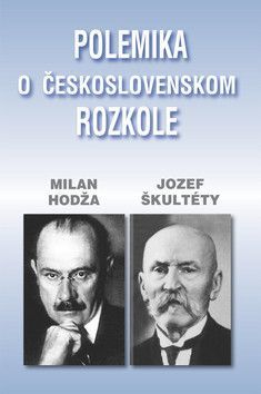 Polemika o československom rozkole - Škultéty Jozef, Hodža Milan
