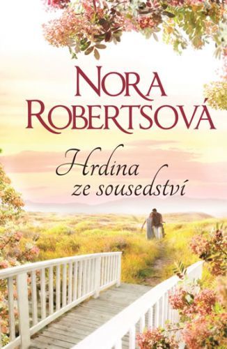 Hrdina ze sousedství
					 - Robertsová Nora