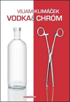 Vodka a chróm - Klimáček Viliam