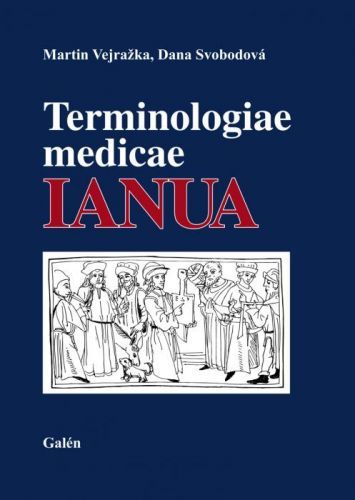 Terminologiae Medicae IANUA - Dana Svobodová, Martin Vejražka - e-kniha