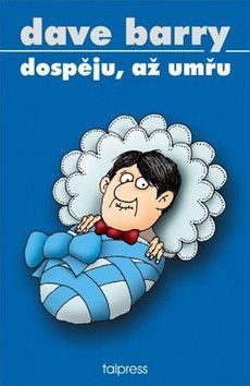 Dospěju, až umřu - Barry Dave