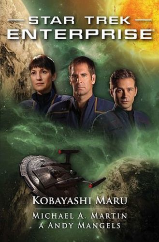 Star Trek Enterprise - Kobayashi Maru
					 - Martin Michael A., Mangels Andy,